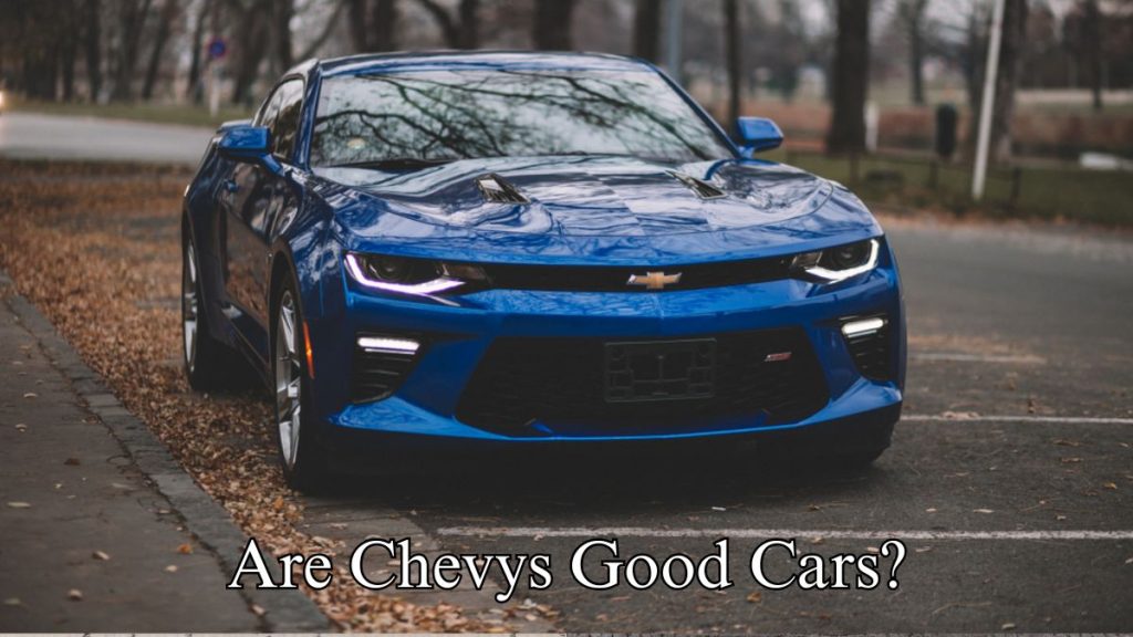 Are Chevys Good Cars