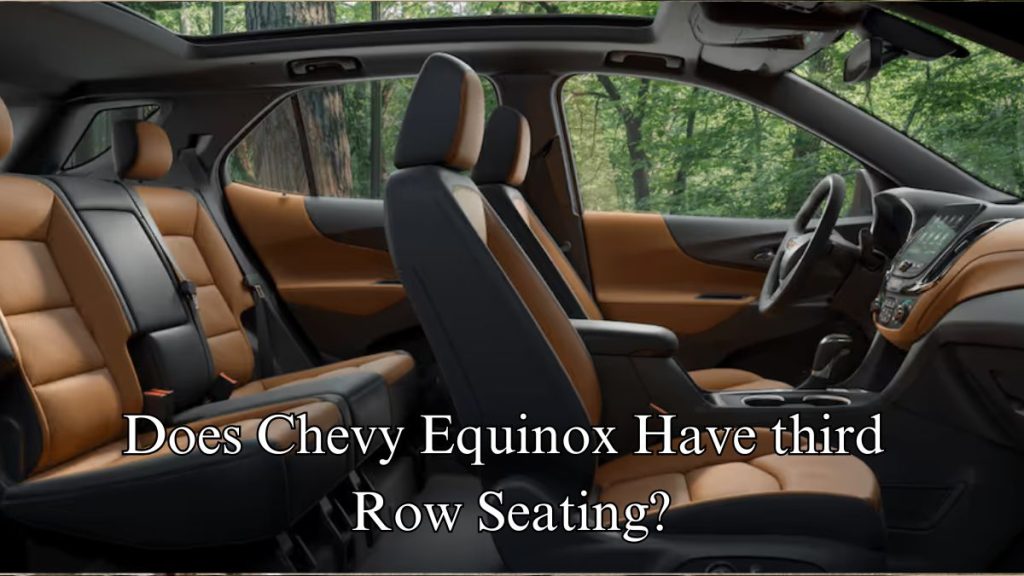 Does Chevy Equinox Have 3Rd Row Seating