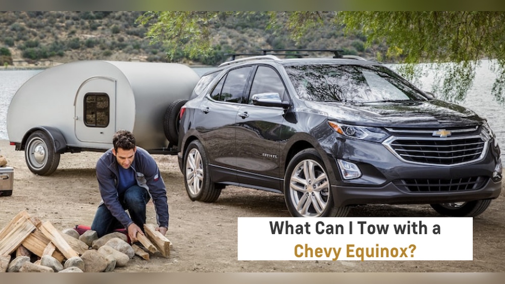 How Much Can a Chevy Equinox Tow